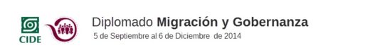 Diplomado en Migración y Gobrenanza – CIDE