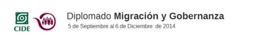 Diplomado en Migración y Gobrenanza – CIDE