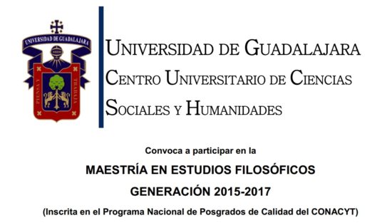 MAESTRÍA EN ESTUDIOS FILOSÓFICOS  GENERACIÓN 2015-2017 – UDG
