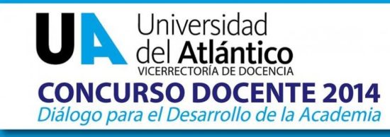 CONCURSO PÚBLICO Y ABIERTO PARA LA PROVISIÓN DE CARGOS DOCENTES – Universidad Del Atlántico, Colombia