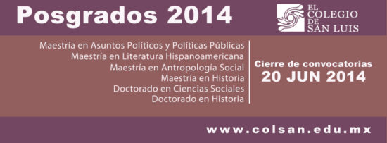 Convocatoria a Posgrados 2014 – El Colegio de San Luis