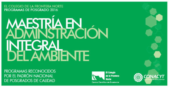 Maestría en Administración Integral del Ambiente | El Colegio de la Frontera Norte