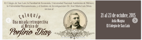Coloquio “Una mirada retrospectiva al México de Porfirio Díaz” | Coordinación Regional Noreste
