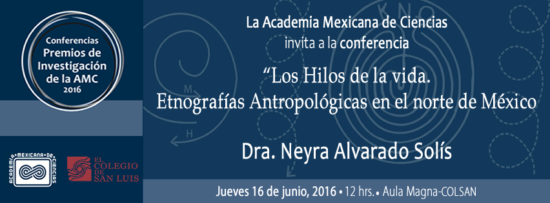 Conferencia «Los hilos de la vida. Etnografías antropológicas en el norte de México»
