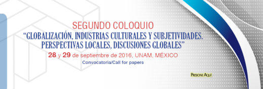 Segundo Coloquio «Globalización, Industrias Culturales y Subjetividades. Perspectivas locales, discusiones globales»