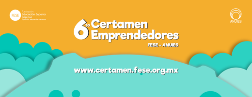 6to. Certamen Emprendedores FESE-ANUIES 2016