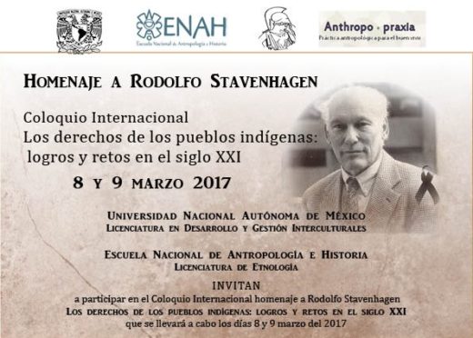 Convocatoria: Coloquio internacional homenaje a Rodolfo Stavenhagen. Los derechos de los pueblos indígenas: logros y retos en el siglo XXI
