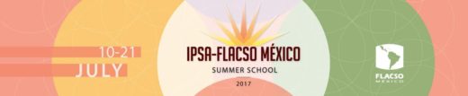 IPSA-FLACSO Mexico Summer School 2017