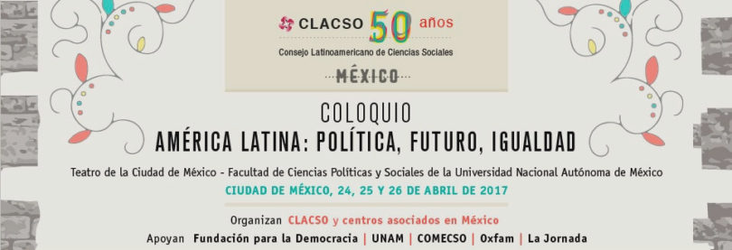 CLACSO 50 años. Coloquio América Latina: Política, Futuro, Igualdad