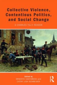 Collective Violence, Contentious Politics, and Social Change