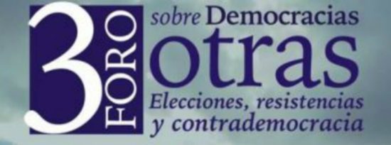 3er. Foro social sobre democracias otras