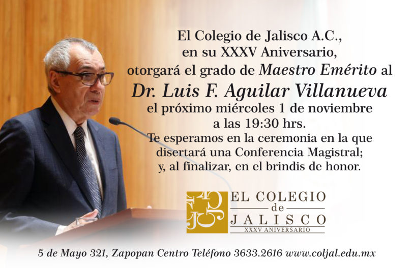 Grado de Maestro Emérito al Dr. Luis F. Aguilar