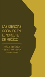 Las Ciencias Sociales en el Noreste de México