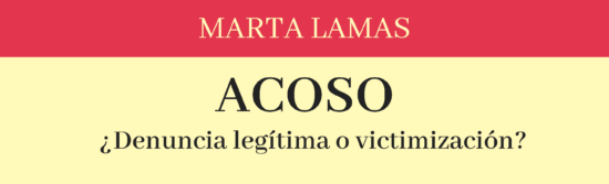 Acoso ¿Denuncia legítima o victimización?