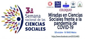 Coloquio «Miradas en ciencias sociales frente a la pandemia de COVID-19 en México»
