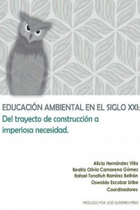 Presentación de libro colectivo «Educación ambiental en el siglo XXI: Del trayecto de construcción a imperiosa necesidad»