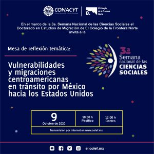 Mesa “Vulnerabilidades y migraciones centroamericanas en tránsito por México hacia los Estados Unidos”