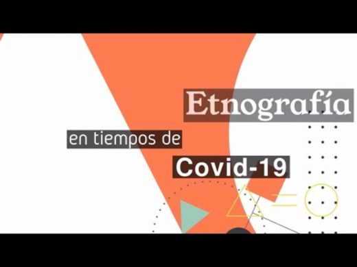 Etnografía en tiempos de Covid-19