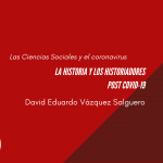 La historia y los historiadores post COVID-19