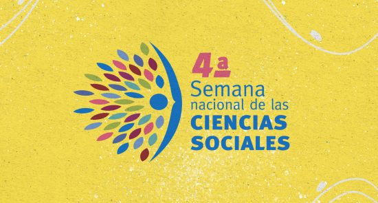 Convocatoria 4a Semana Nacional de las Ciencias Sociales