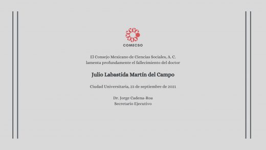 COMECSO lamenta profundamente el fallecimiento del Dr. Julio Labastida Martín del Campo