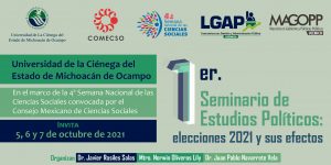 Primer Seminario de Estudios Políticos: elecciones 2021 y sus efectos