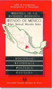 Morales Sales, Edgar Samuel. 1989. Estado de México: sociedad, economía, política y cultura. México: CIICH-UNAM (ISBN 968-36-0656-3)