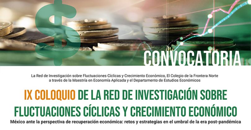 IX Coloquio de la Red de Investigación sobre Fluctuaciones Cíclicas y Crecimiento Económico