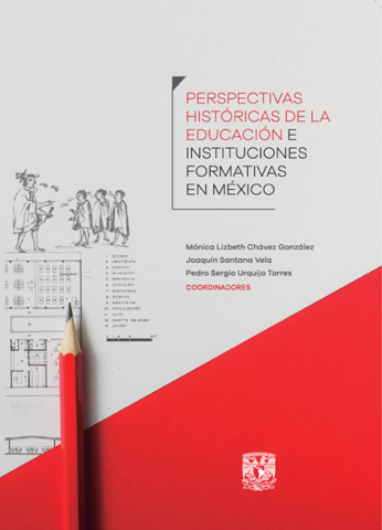 Perspectivas históricas de la educación e instituciones formativas en México