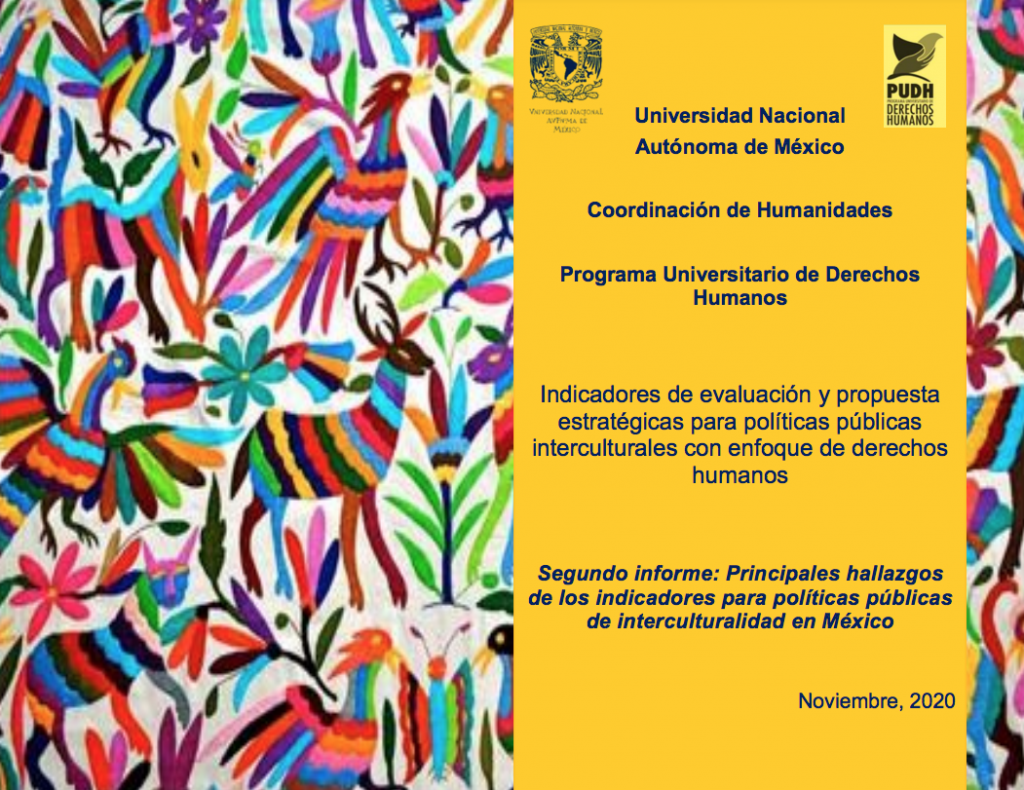 Indicadores de evaluación y propuestas estratégicas para políticas interculturales con enfoque de derechos humanos. Segundo informe: Principales hallazgos de los indicadores para políticas públicas de interculturalidad en México.