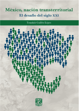 México, nación transterritorial. El desafío del siglo XXI.