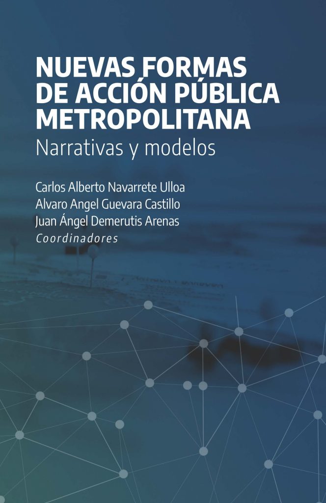 Nuevas formas de acción pública metropolitana. Narrativas y modelos
