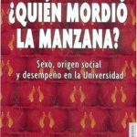 ¿Quién mordió la manzana? Sexo, origen social y desempeño en la Universidad