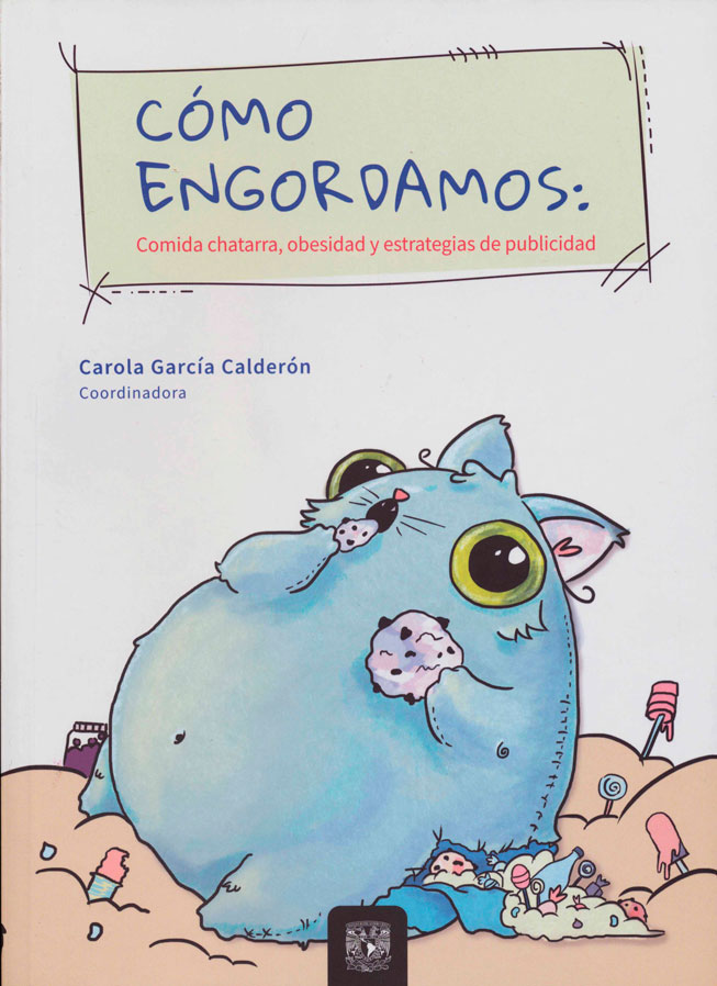 Cómo engordamos: comida chatarra, obesidad y estrategias de publicidad.