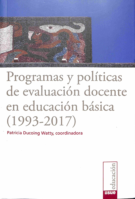 Programas y políticas de evaluación docente en educación básica (1993-2017)