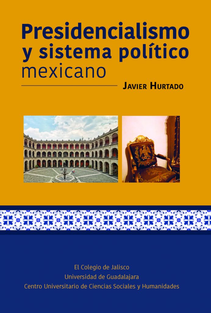 Presidencialismo y sistema político mexicano