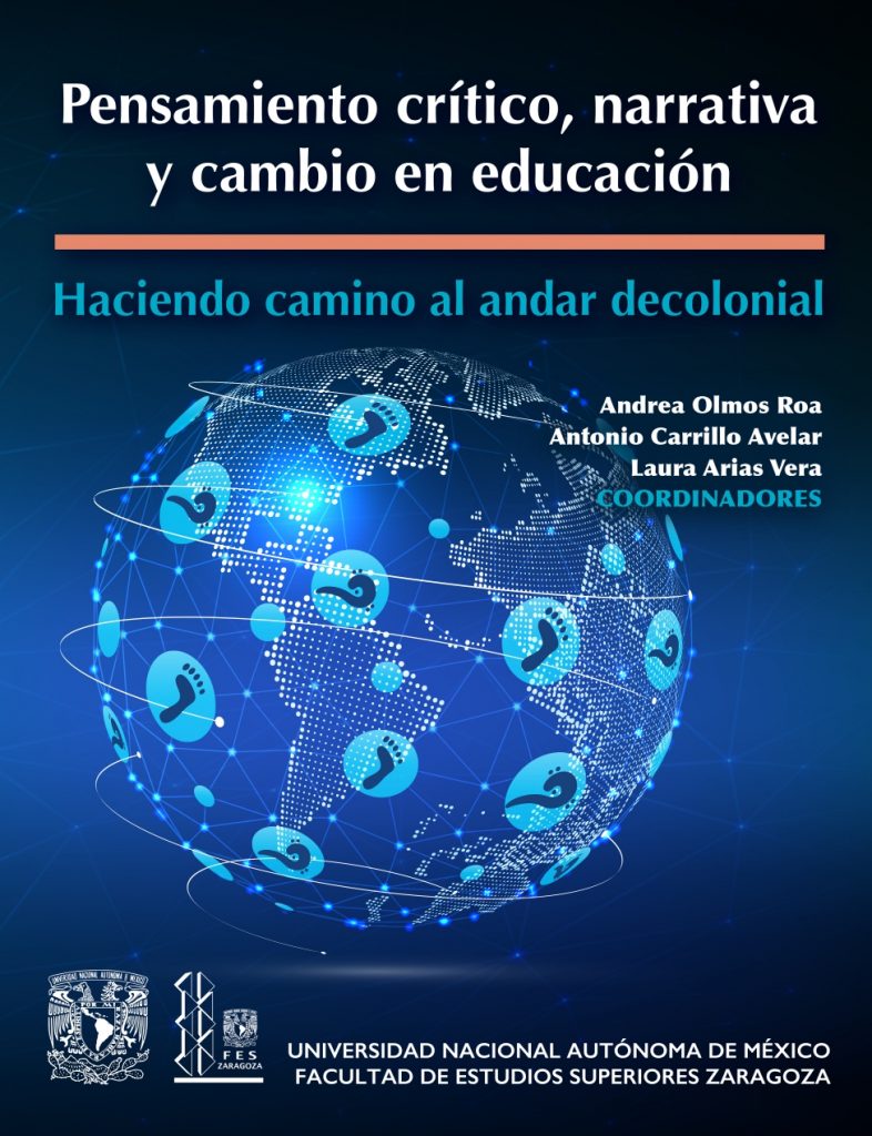 Pensamiento crítico, narrativa y cambio en educación. Haciendo camino al andar decolonial
