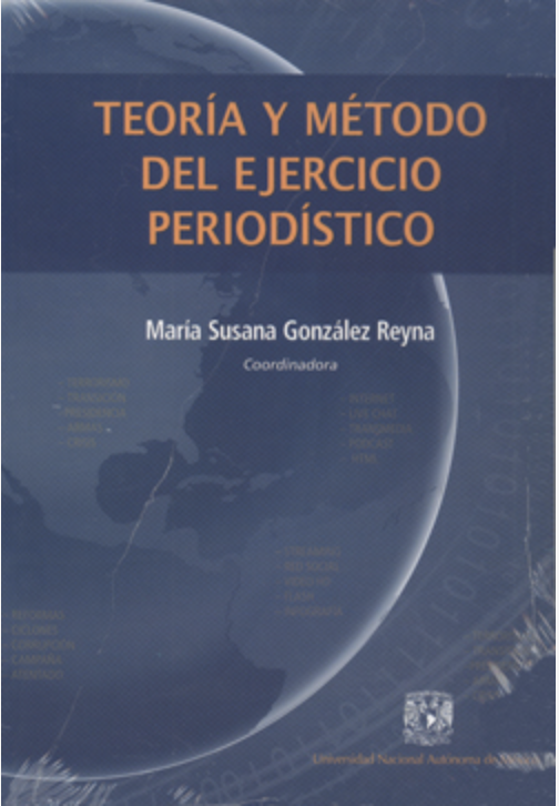 Teoría y método del ejercicio periodístico.