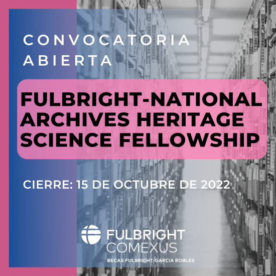 Beca Fulbright-Archivos Nacionales de Ciencias del Patrimonio