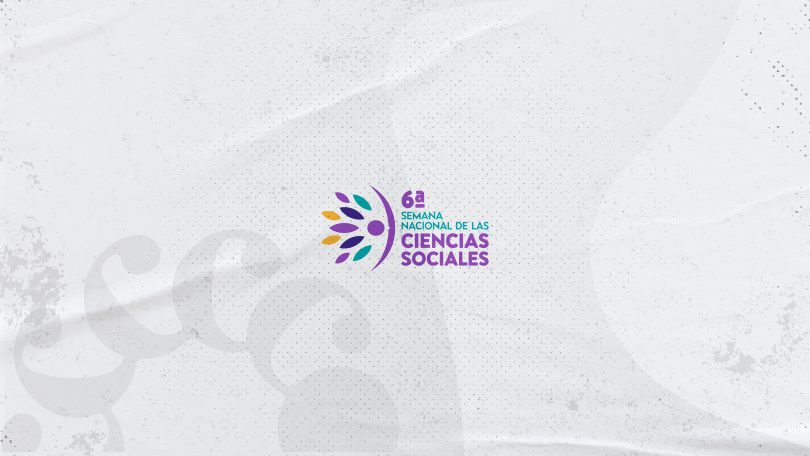 6a Semana Nacional de Ciencias Sociales