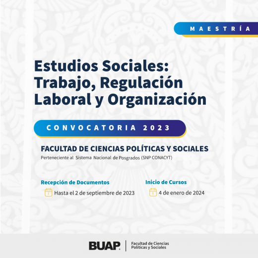 Maestría en Estudios Sociales: Trabajo, Regulación Laboral y Organización