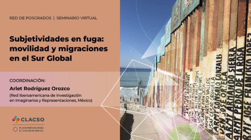 Subjetividades en fuga: movilidad y migraciones en el Sur Global