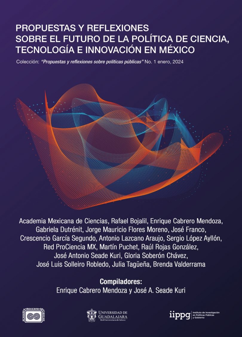 Propuestas y reflexiones sobre la política de Ciencia, Tecnología e Innovación en México