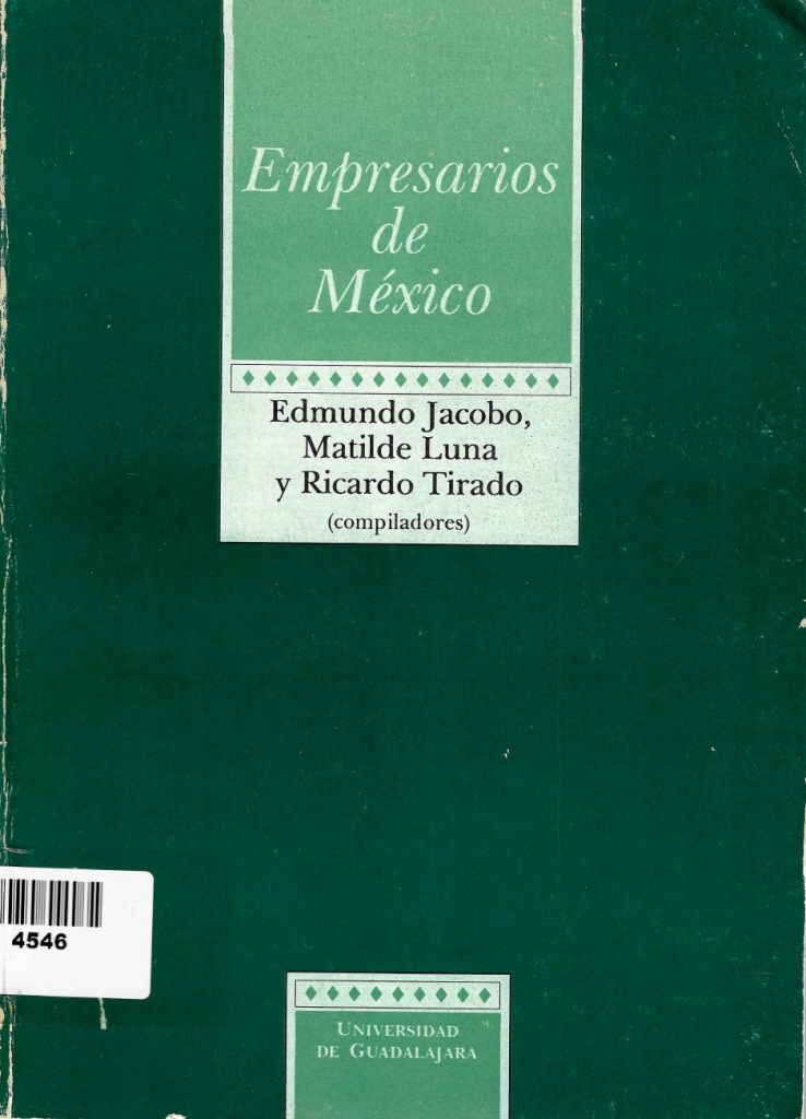 Empresarios de México. Aspectos históricos, económicos e ideológicos