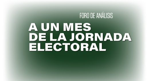 Foro de análisis a un mes de la Jornada Electoral