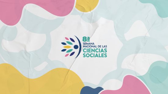 Convocatoria a la 8a Semana Nacional de las Ciencias Sociales