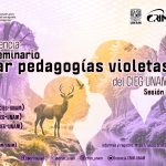 La experiencia del Seminario sembrar pedagogías violeta del CIEG UNAM