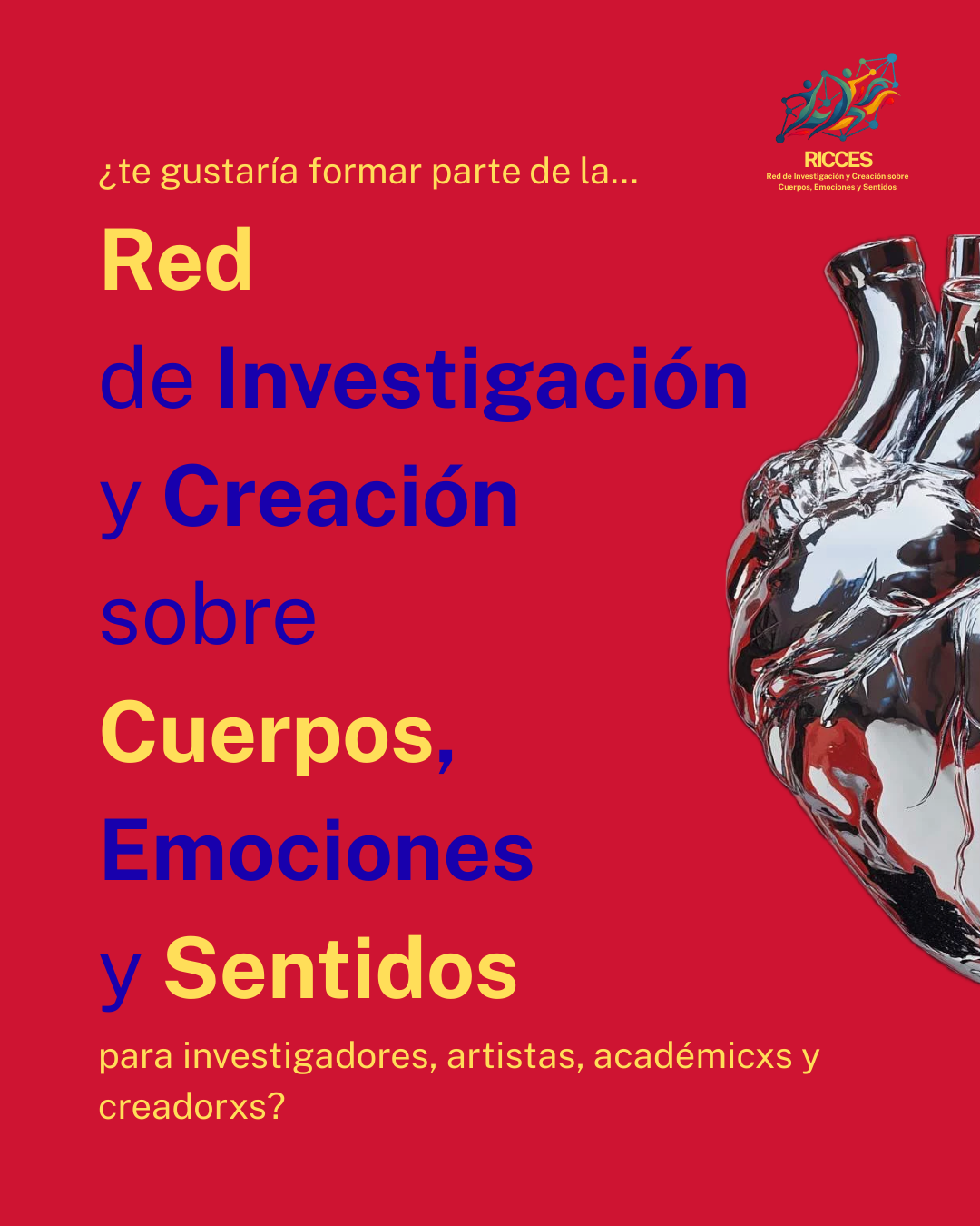 Forma parte de la Red de Investigación y Creación sobre Cuerpos, Emociones y Sentidos (RICCES)