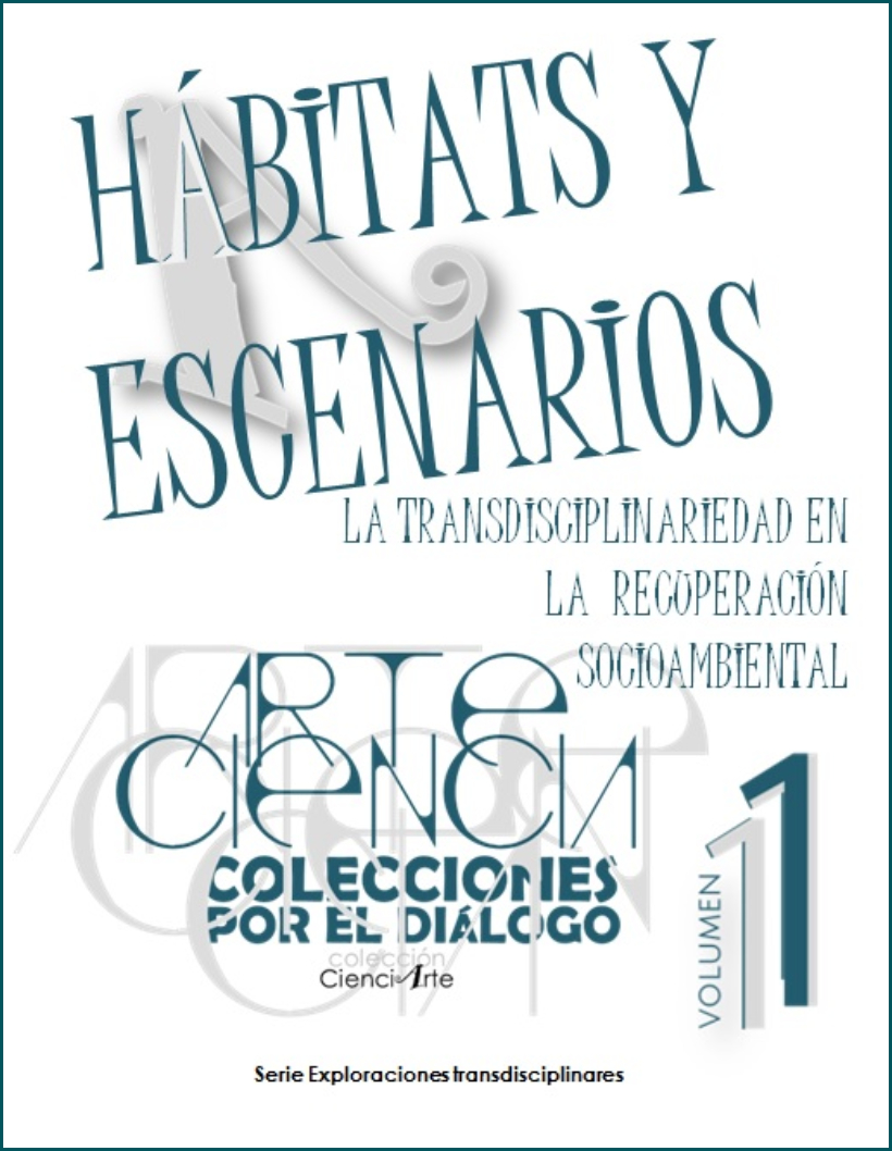 Hábitats y escenarios. La transdisciplinariedad en la recuperación socioambiental