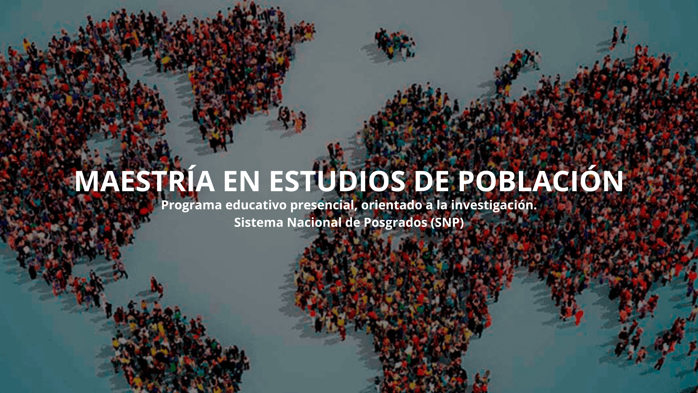 Maestría en Estudios de Población